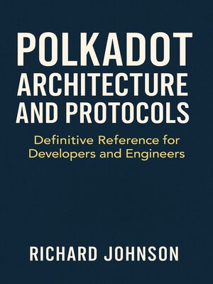 cover image of Polkadot Architecture and Protocols